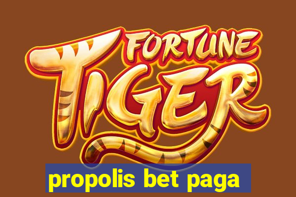 propolis bet paga